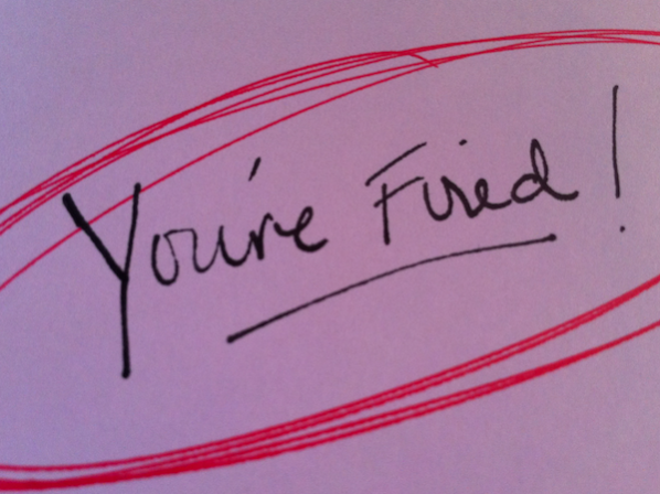 You Are Fired