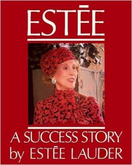 Estee A Success Story Estee Lauder Autobiography 1985